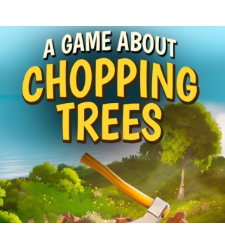 A Game About Chopping Trees Steam Key GLOBAL